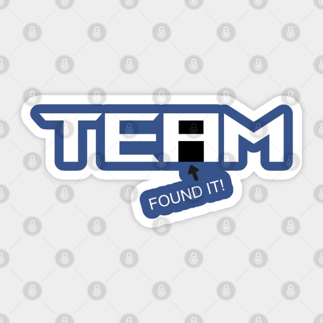 I found the I in Team Sticker by ChestifyDesigns